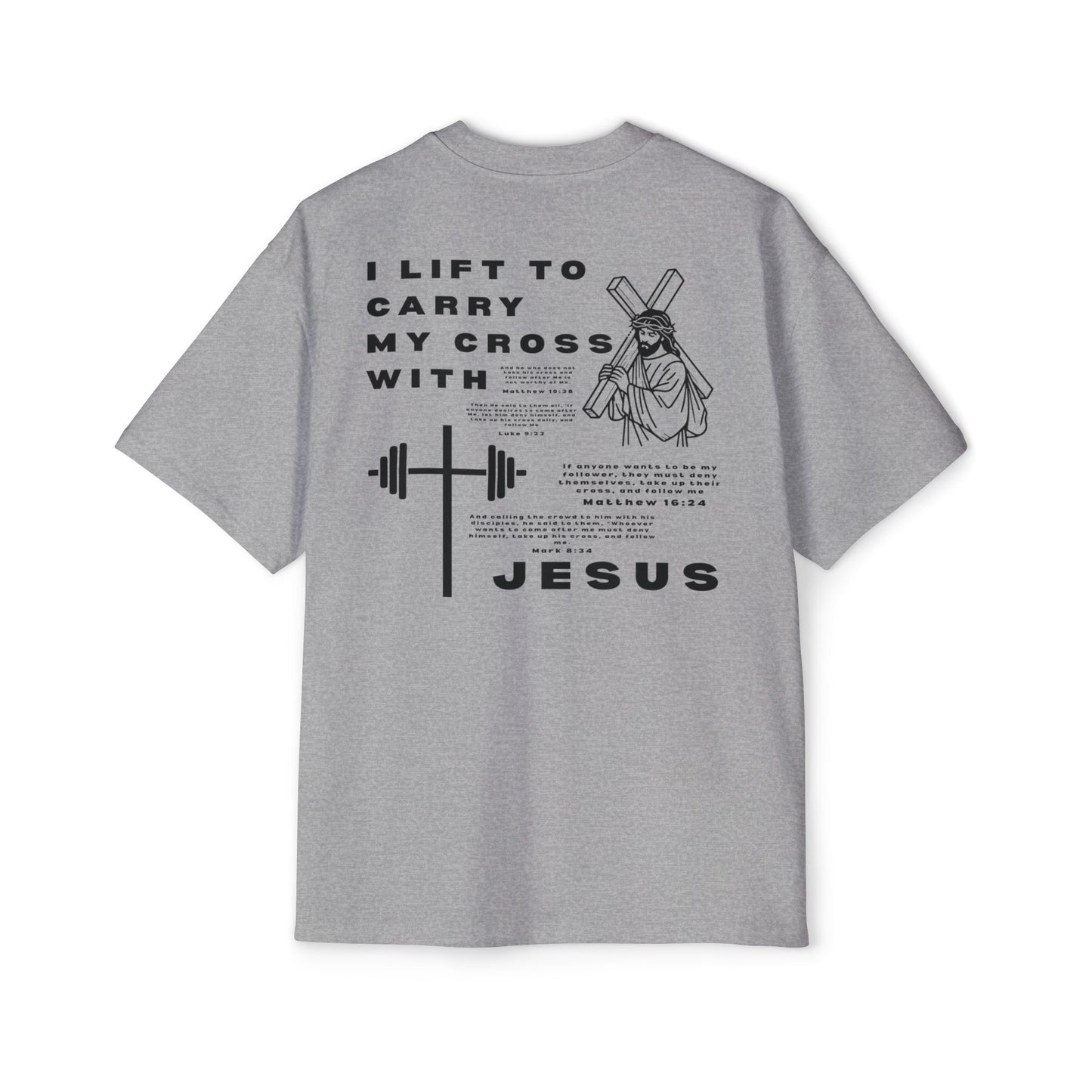 'I Lift to Carry My Cross with Jesus' Oversized Tee