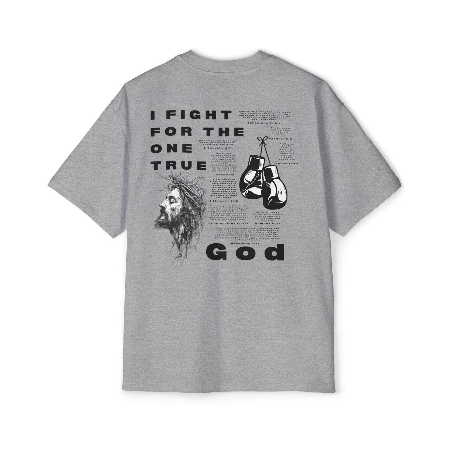 'I Fight for the One True God' Oversized Tee