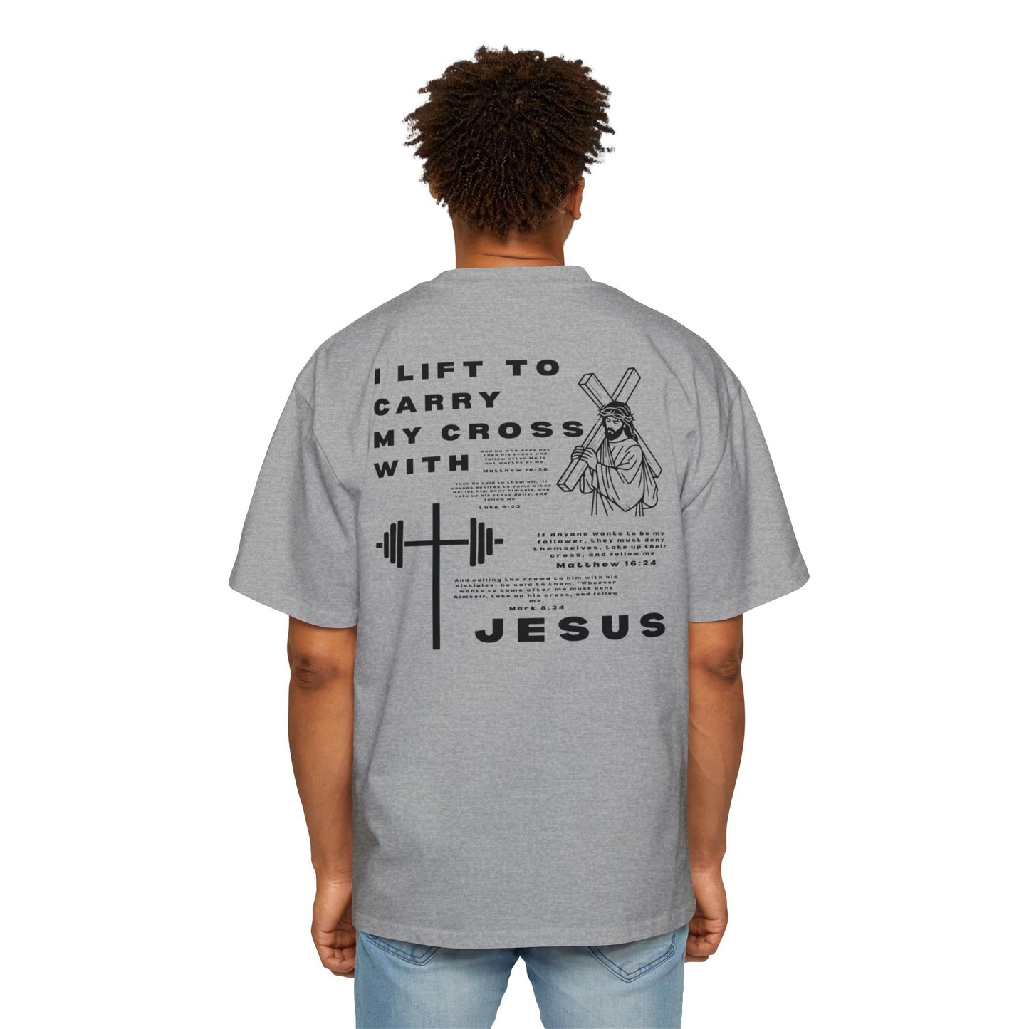'I Lift to Carry My Cross with Jesus' Oversized Tee