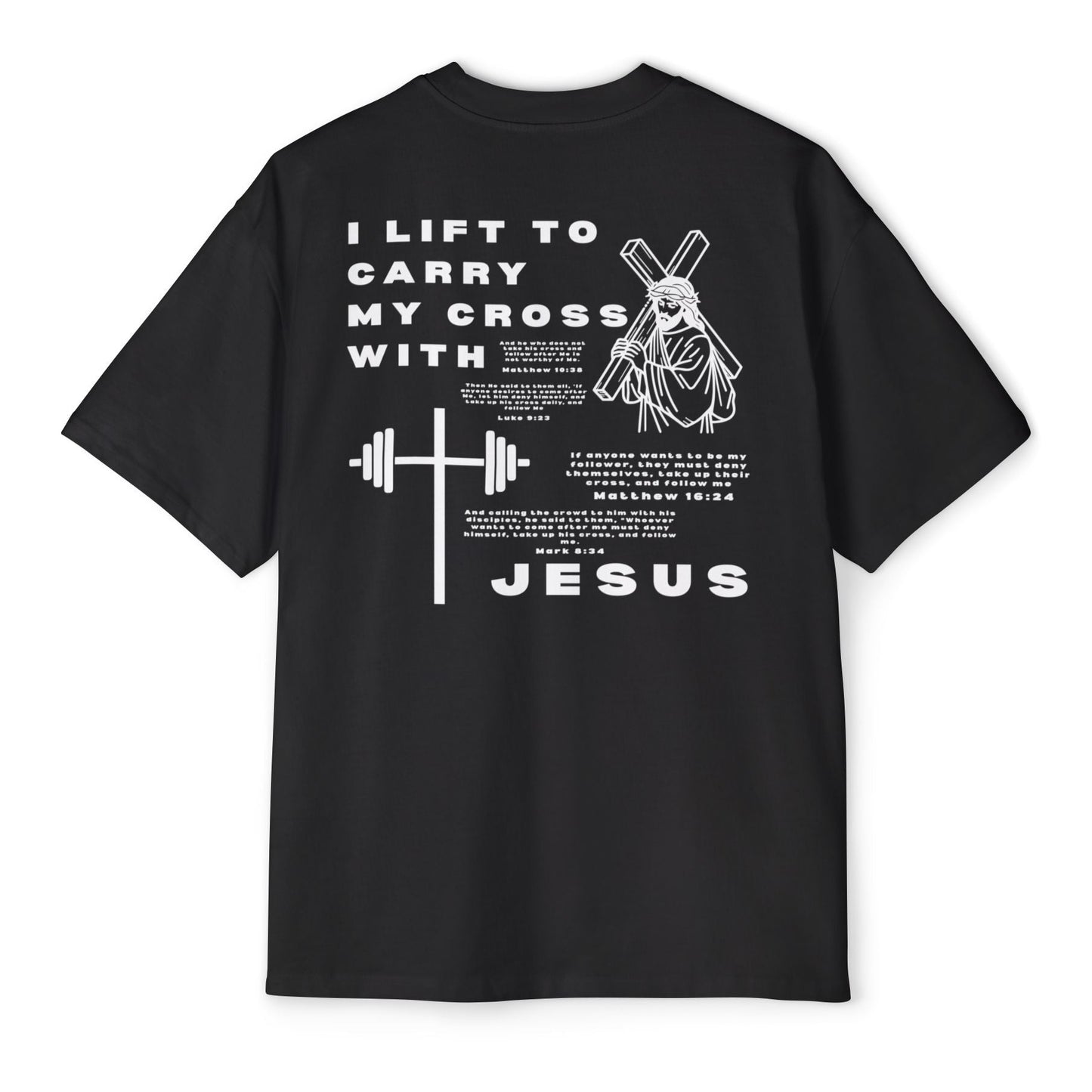'I Lift to Carry My Cross with Jesus' Oversized Tee
