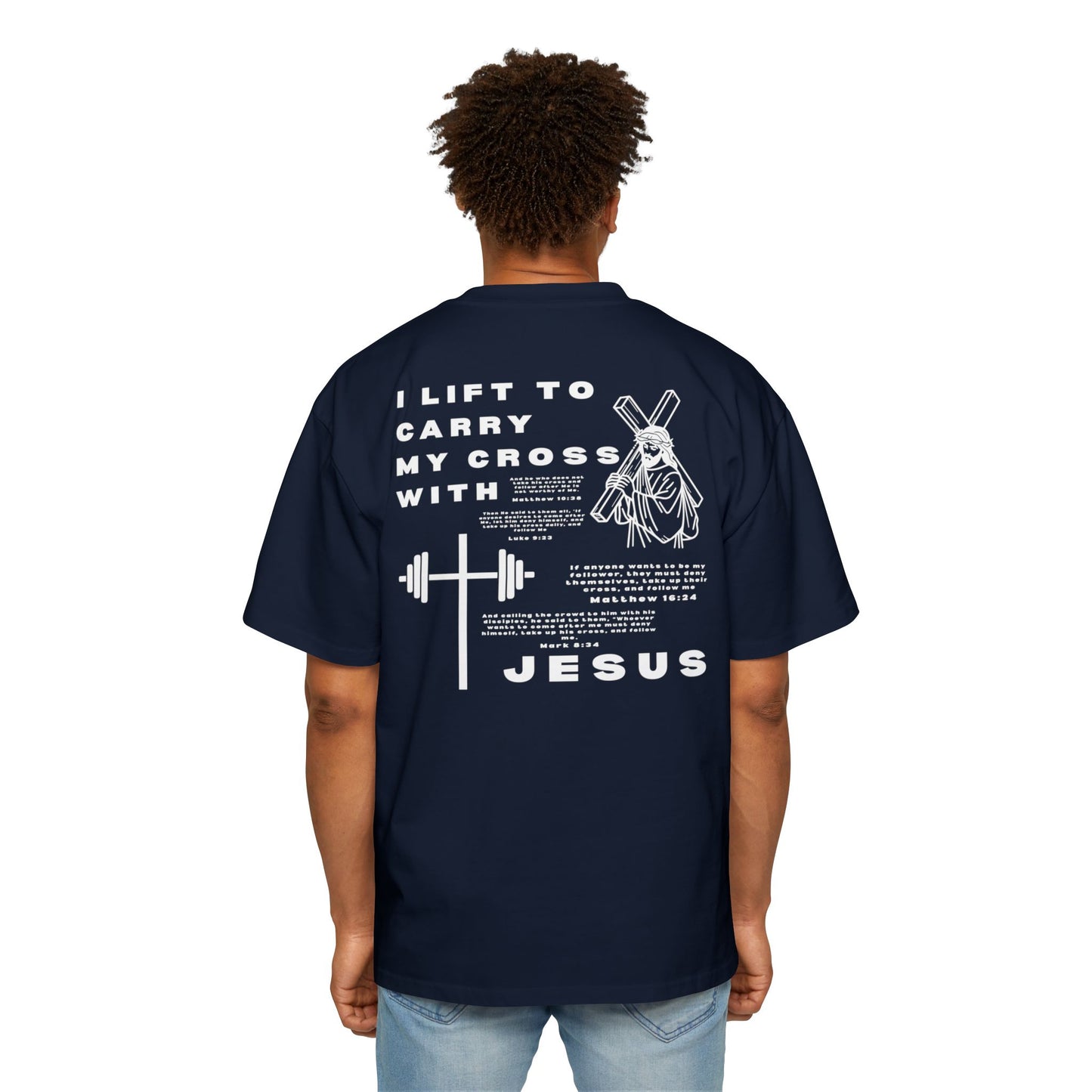 'I Lift to Carry My Cross with Jesus' Oversized Tee
