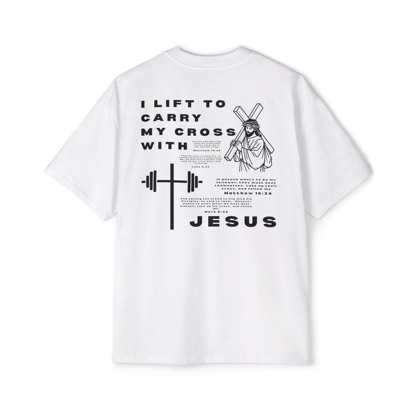 'I Lift to Carry My Cross with Jesus' Oversized Tee