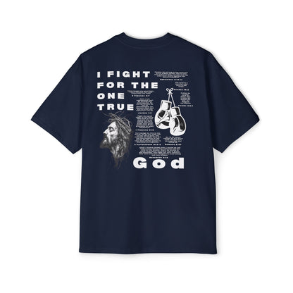 'I Fight for the One True God' Oversized Tee