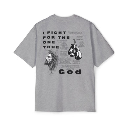 'I Fight for the One True God' Oversized Tee