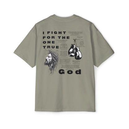 'I Fight for the One True God' Oversized Tee