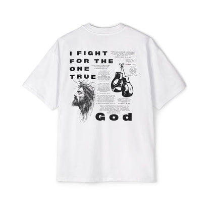 'I Fight for the One True God' Oversized Tee