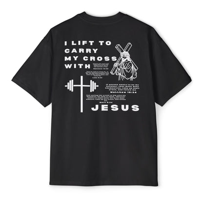 'I Lift to Carry My Cross with Jesus' Oversized Tee